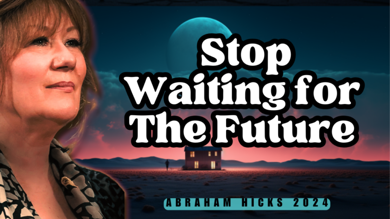 Abraham Hicks 2024 -No Ads- Stop Waiting for the Future | In2Vortex