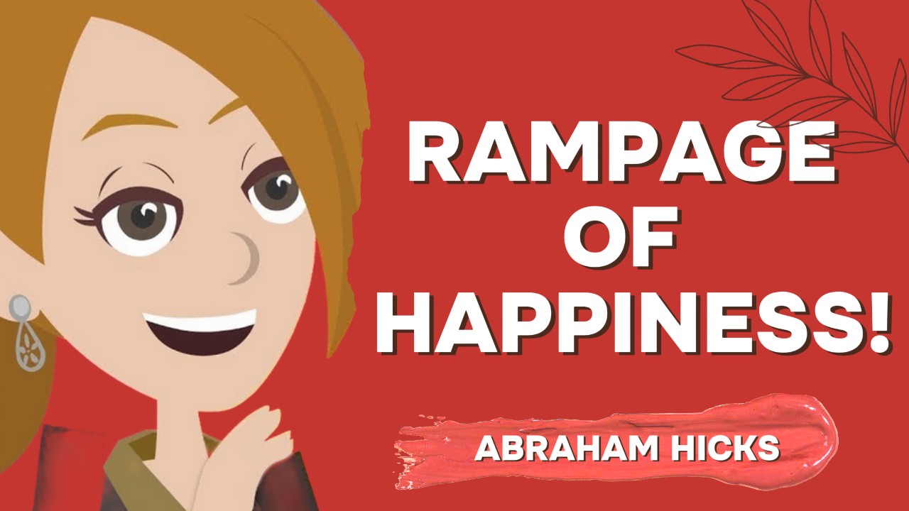 Abraham Hicks -No Ads- Rampage of Happiness! | In2Vortex