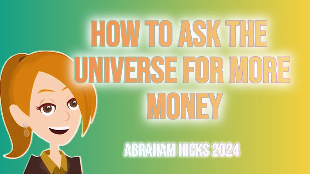 Abraham Hicks 2024 -No Ads- How To Ask The Universe For More Money, in2vortex.com