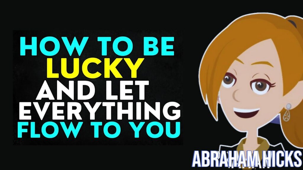 Abraham Hicks 2024 -No Ads- How to Be Lucky, in2vortex.com