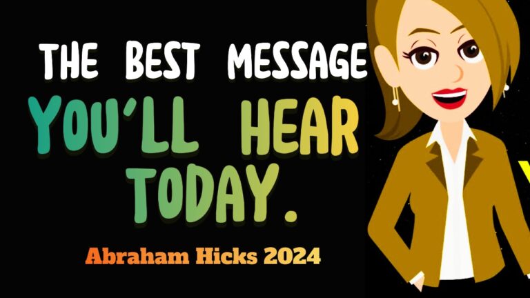 Abraham Hicks 2024 | The Best Message You'll Hear Today.