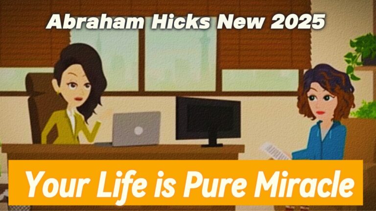 Abraham Hicks New 2025 🌟 Your Life is Pure Miracle